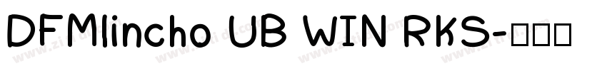 DFMlincho UB WIN RKS字体转换